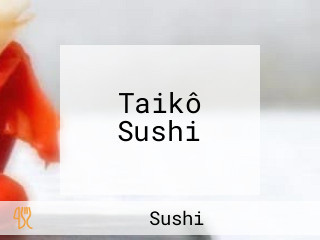 Taikô Sushi