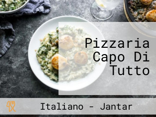 Pizzaria Capo Di Tutto