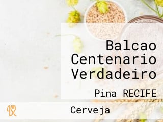 Balcao Centenario Verdadeiro