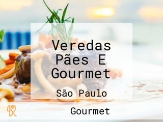 Veredas Pães E Gourmet