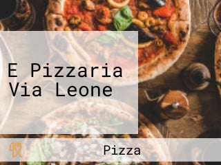 E Pizzaria Via Leone