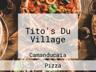 Tito's Du Village