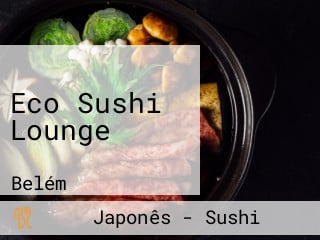 Eco Sushi Lounge