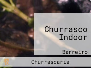 Churrasco Indoor