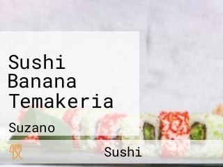 Sushi Banana Temakeria