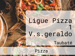 Ligue Pizza 1 V.s.geraldo