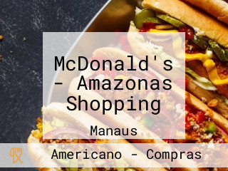 McDonald's - Amazonas Shopping