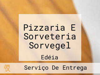 Pizzaria E Sorveteria Sorvegel