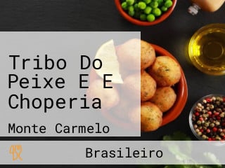 Tribo Do Peixe E E Choperia