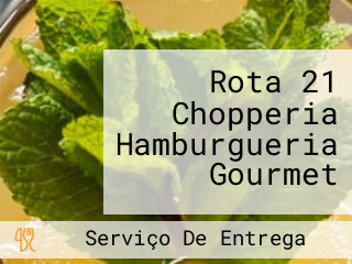 Rota 21 Chopperia Hamburgueria Gourmet