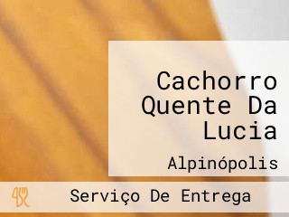 Cachorro Quente Da Lucia