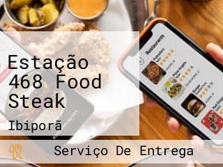 Estação 468 Food Steak