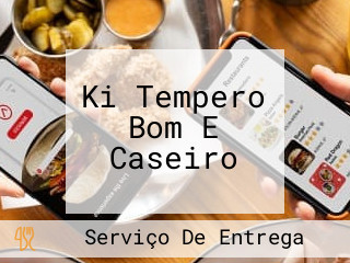 Ki Tempero Bom E Caseiro