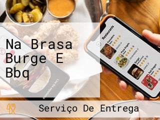 Na Brasa Burge E Bbq