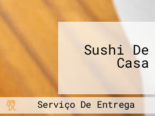 Sushi De Casa