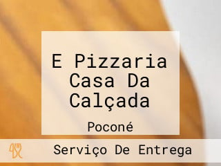 E Pizzaria Casa Da Calçada