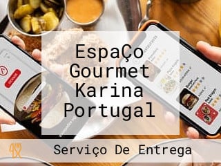 EspaÇo Gourmet Karina Portugal