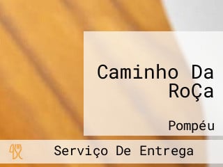 Caminho Da RoÇa