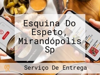 Esquina Do Espeto, Mirandópolis Sp