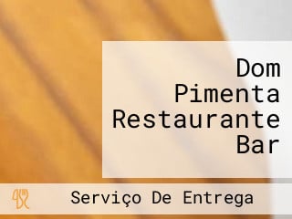 Dom Pimenta Restaurante Bar