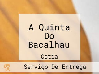 A Quinta Do Bacalhau