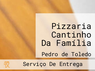 Pizzaria Cantinho Da Família