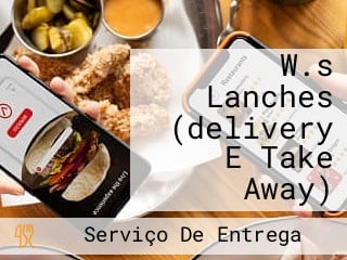 W.s Lanches (delivery E Take Away)