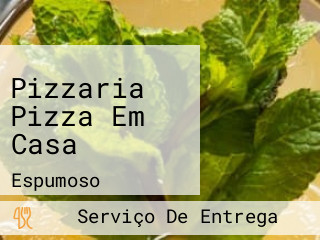 Pizzaria Pizza Em Casa