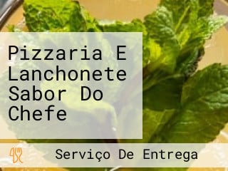 Pizzaria E Lanchonete Sabor Do Chefe