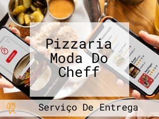 Pizzaria Moda Do Cheff