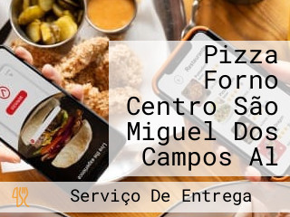 Pizza Forno Centro São Miguel Dos Campos Al