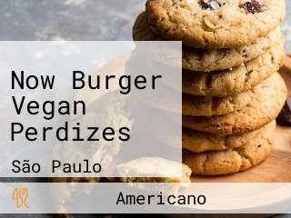 Now Burger Vegan Perdizes