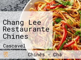 Chang Lee Restaurante Chines