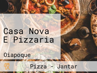 Casa Nova E Pizzaria