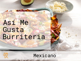 Así Me Gusta Burriteria