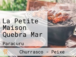 La Petite Maison Quebra Mar