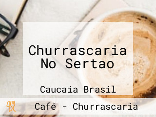 Churrascaria No Sertao