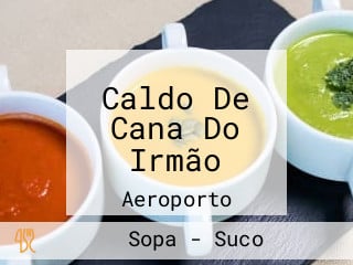 Caldo De Cana Do Irmão