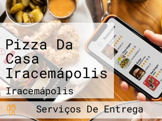 Pizza Da Casa Iracemápolis