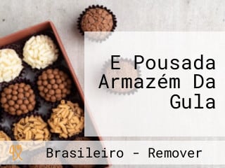 E Pousada Armazém Da Gula