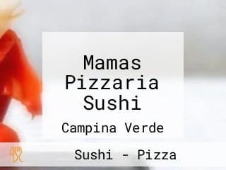 Mamas Pizzaria Sushi