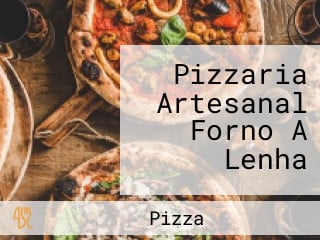 Pizzaria Artesanal Forno A Lenha