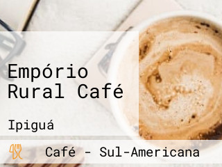 Empório Rural Café