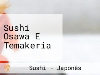 Sushi Osawa E Temakeria