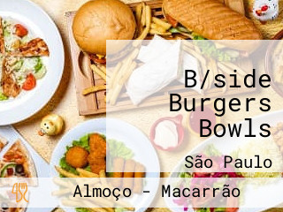 B/side Burgers Bowls