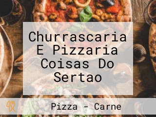 Churrascaria E Pizzaria Coisas Do Sertao