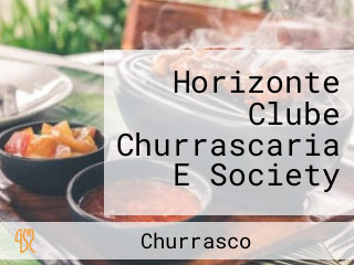 Horizonte Clube Churrascaria E Society