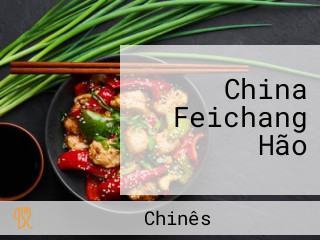 China Feichang Hão