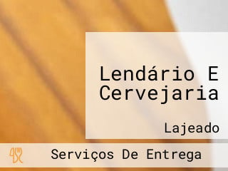 Lendário E Cervejaria