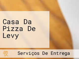 Casa Da Pizza De Levy